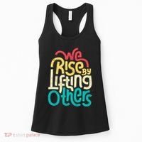 We Rise By Lifting Others Motivational Inspirational Quote Women's Tank Top thumb 0