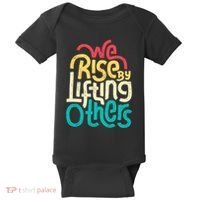 We Rise By Lifting Others Motivational Inspirational Quote Baby Bodysuit thumb 0