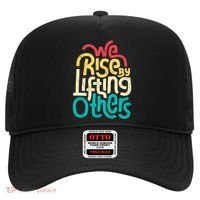 We Rise By Lifting Others Motivational Inspirational Quote Hat thumb 0