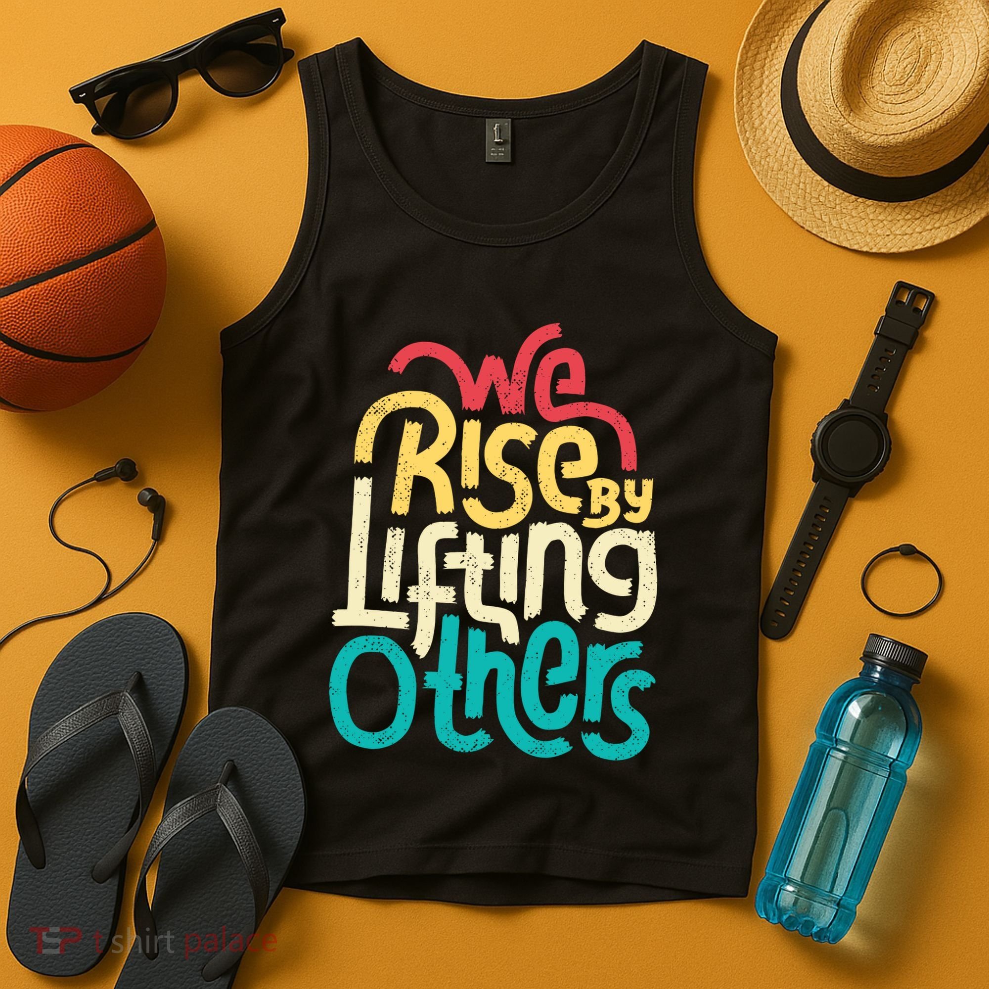 We Rise By Lifting Others Motivational Inspirational Quote Tank Top