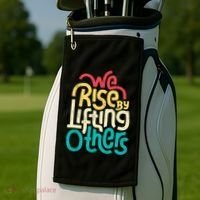 We Rise By Lifting Others Motivational Inspirational Quote Golf Towel thumb 2