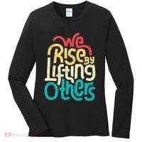 We Rise By Lifting Others Motivational Inspirational Quote Women's Long Sleeve Shirt thumb 0