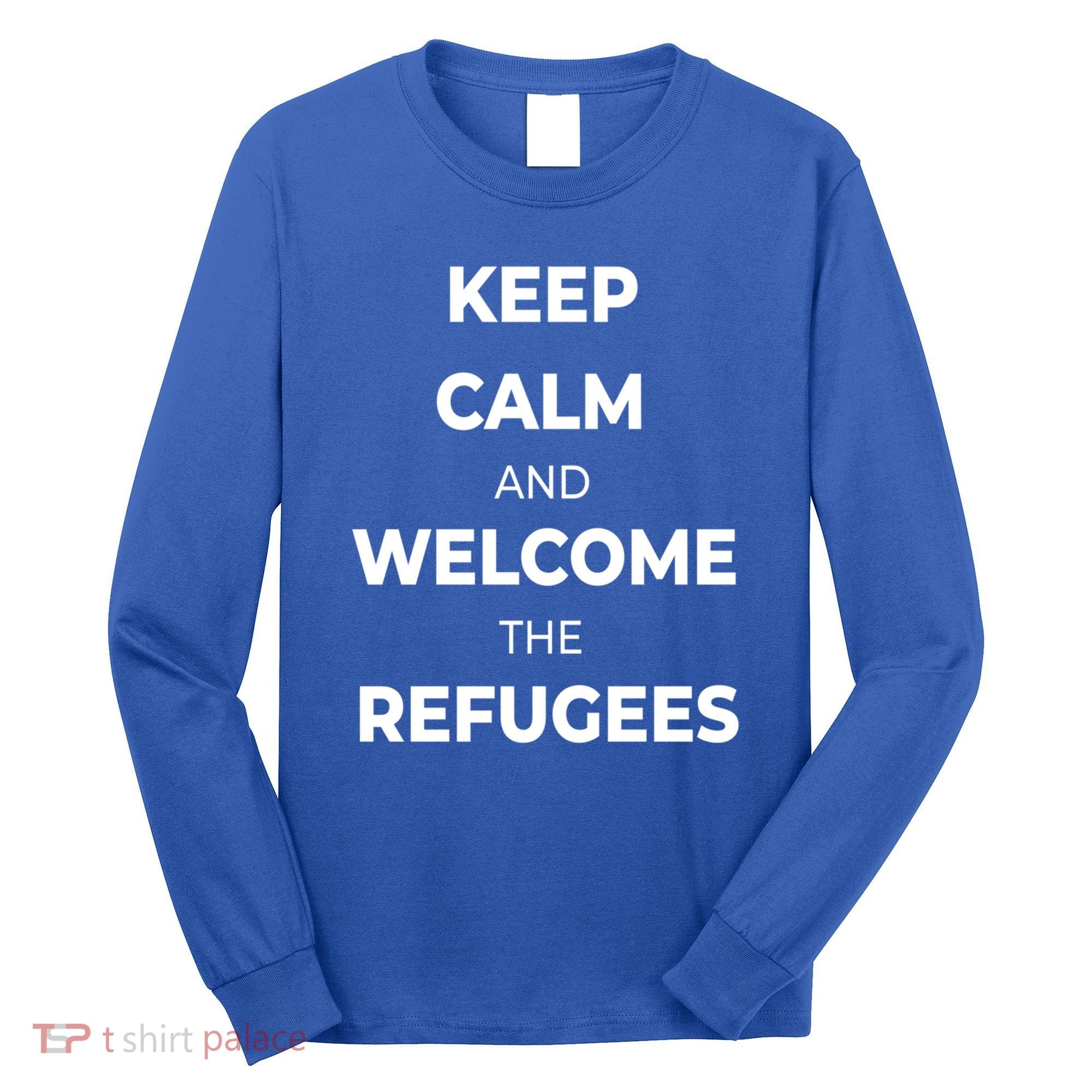 World Refugee Day Welcome Refugees Supportive Message Gift Long Sleeve Shirt