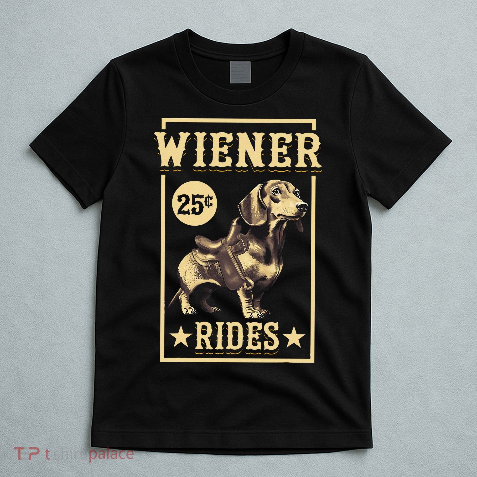 Wiener Rides Dachshund Lover Doxie Weiner Weenie Dog Owner T-Shirt