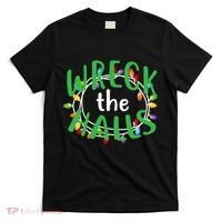 Wreck The Halls T-Shirt thumb 0