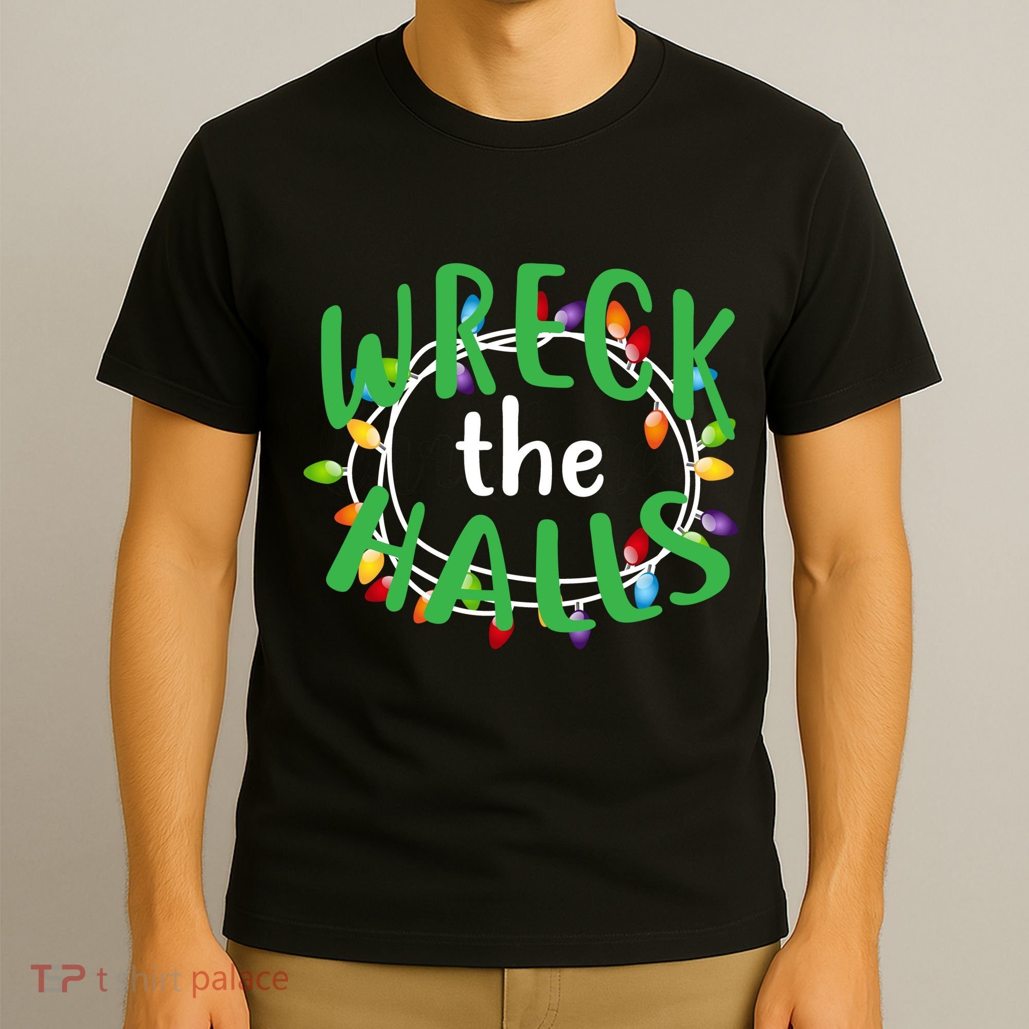 Wreck The Halls T-Shirt