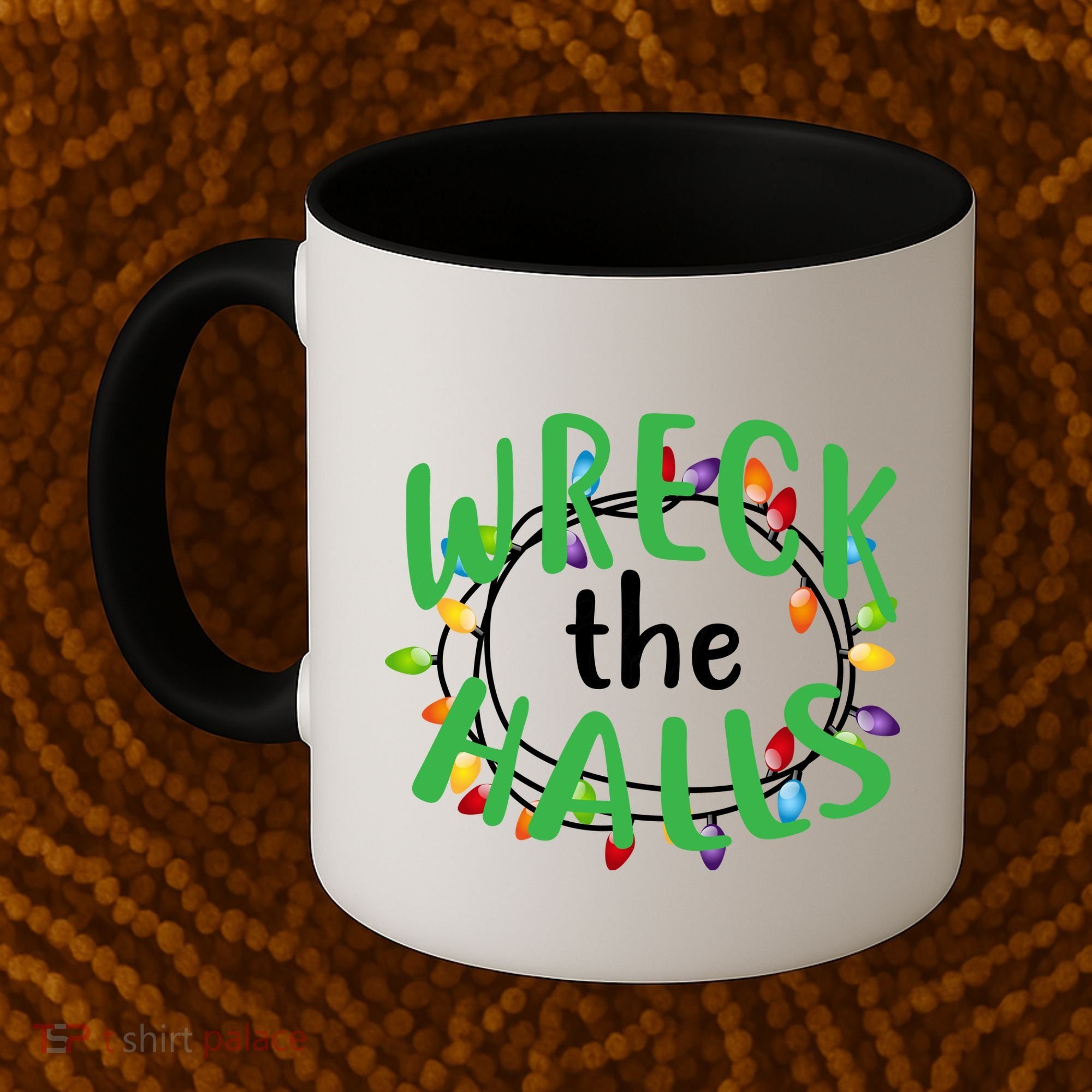 Wreck The Halls Coffee Mug