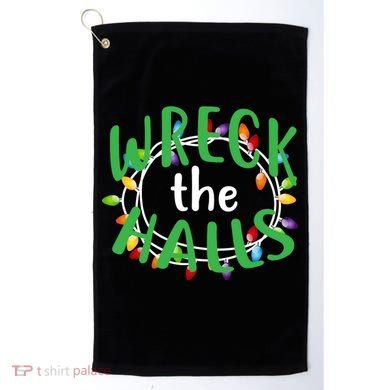 Wreck The Halls Golf Towel