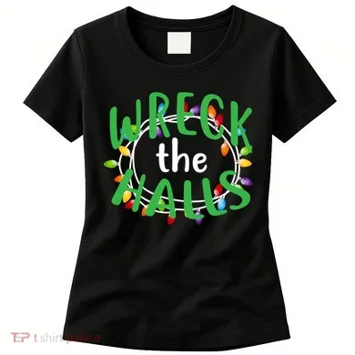 Wreck The Halls Women's T-Shirt