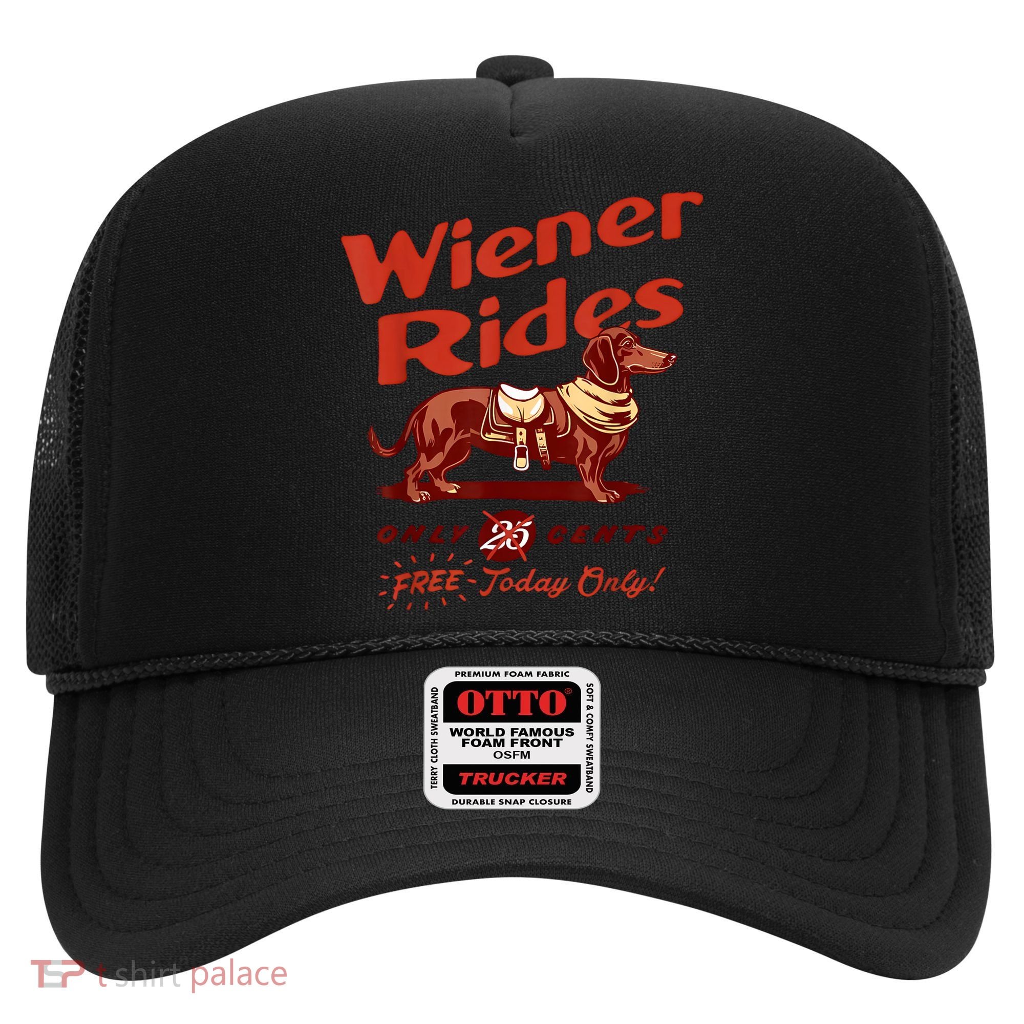 Wiener Rides Free Today Only Funny Wiener Hat