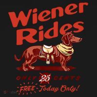 Wiener Rides Free Today Only Funny Wiener T-Shirt thumb 7