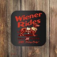 Wiener Rides Free Today Only Funny Wiener Coaster thumb 0
