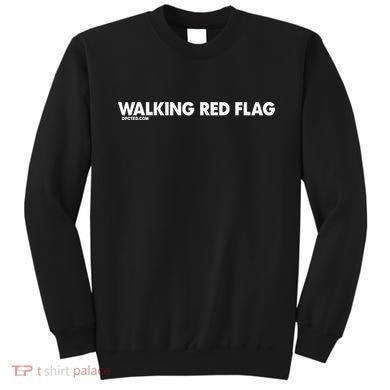 Walking Red Flag Dpcted Sweatshirt