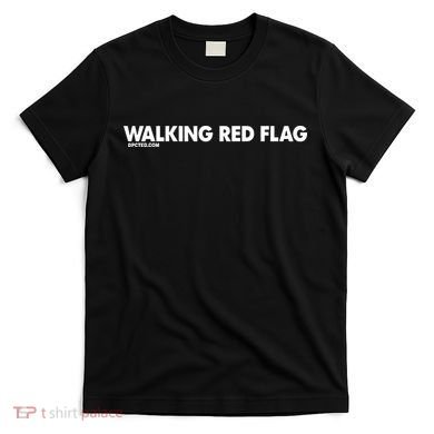 Walking Red Flag Dpcted T-Shirt