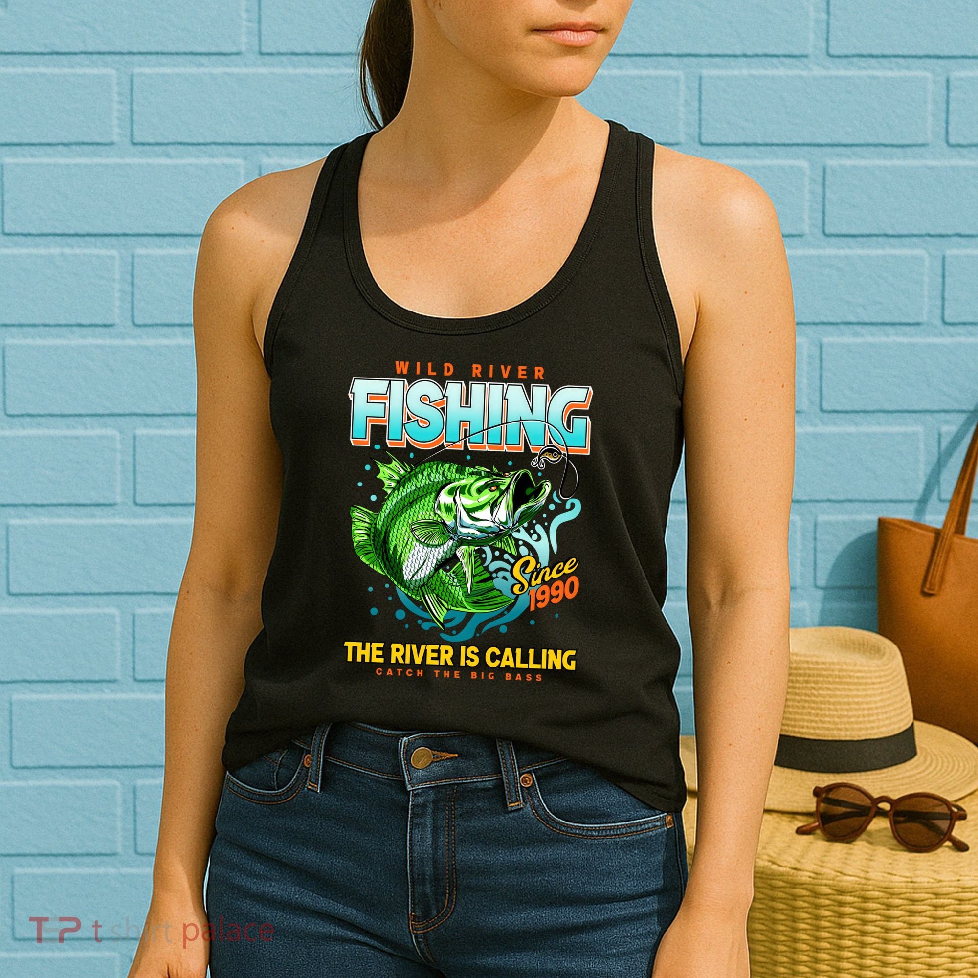 Wild River Fishing The River Is Calling Catch The Big Bass Since 1990 Women's Tank Top