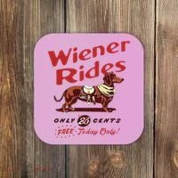 Wiener Rides Free Today Only Funny Wiener Dog Coaster thumb 0