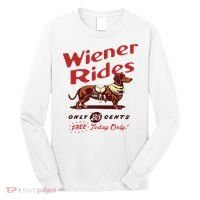 Wiener Rides Free Today Only Funny Wiener Dog Long Sleeve Shirt thumb 0