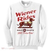 Wiener Rides Free Today Only Funny Wiener Dog Sweatshirt thumb 0