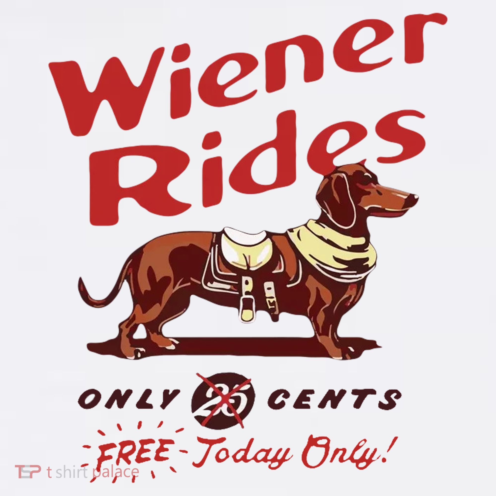 Wiener Rides Free Today Only Funny Wiener Dog Mousepad