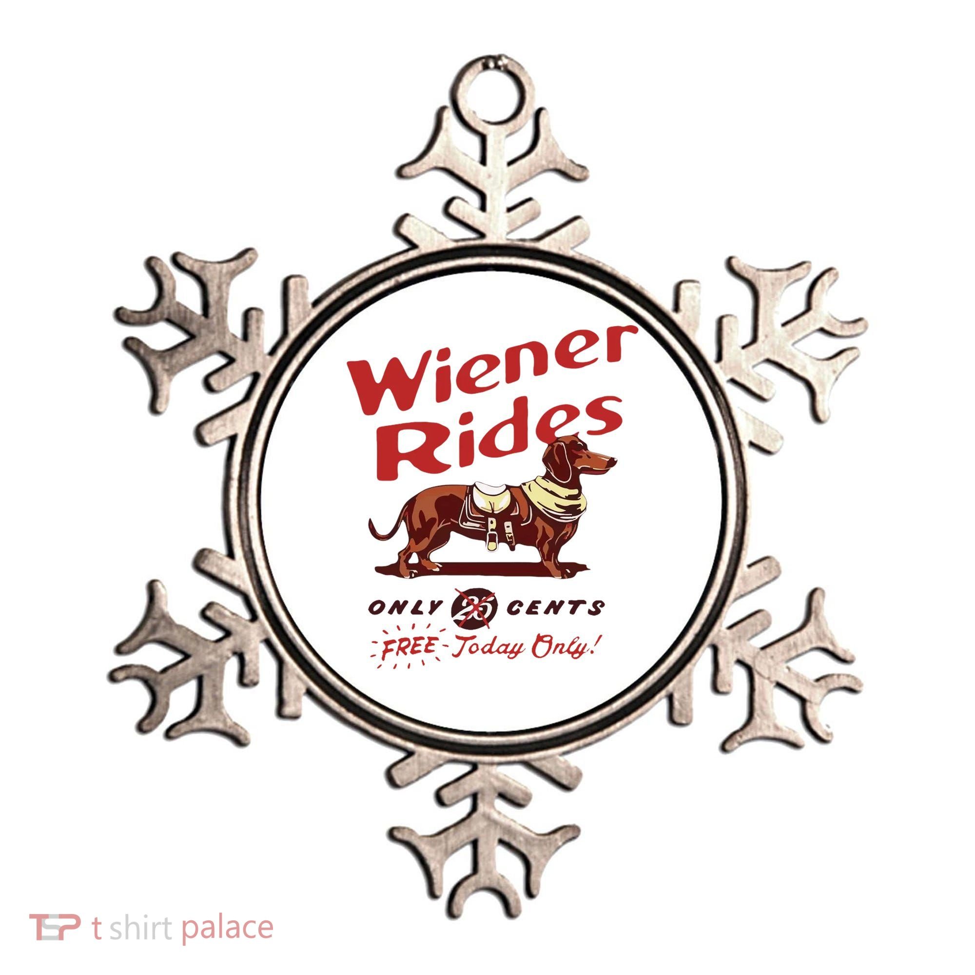 Wiener Rides Free Today Only Funny Wiener Dog Ornament