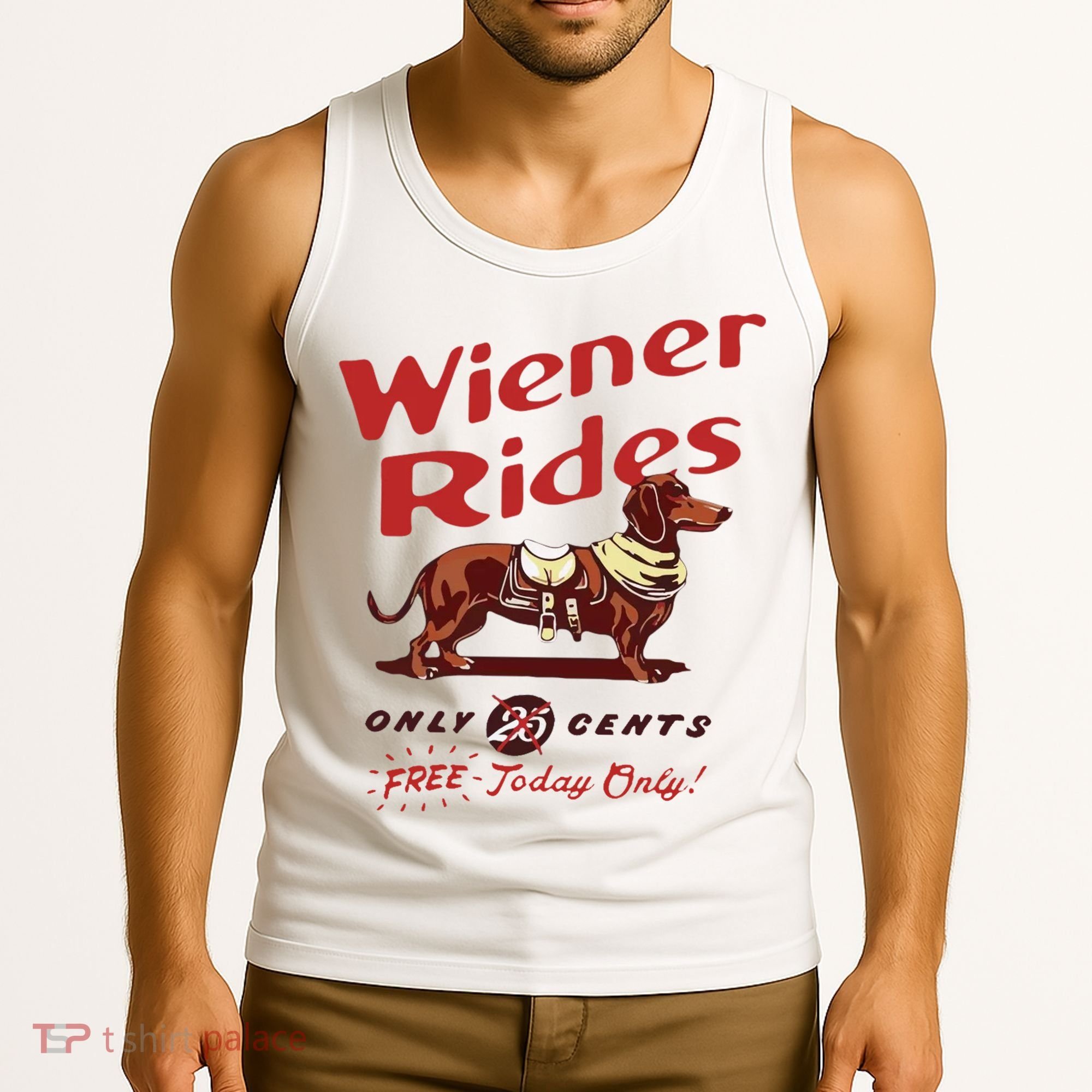 Wiener Rides Free Today Only Funny Wiener Dog Tank Top