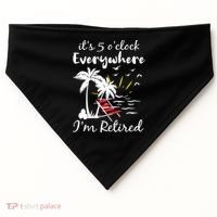 Womens Retirement It's 5 O'Clock Everywhere I'm Retired Summer USA-Made Doggie Bandana thumb 0