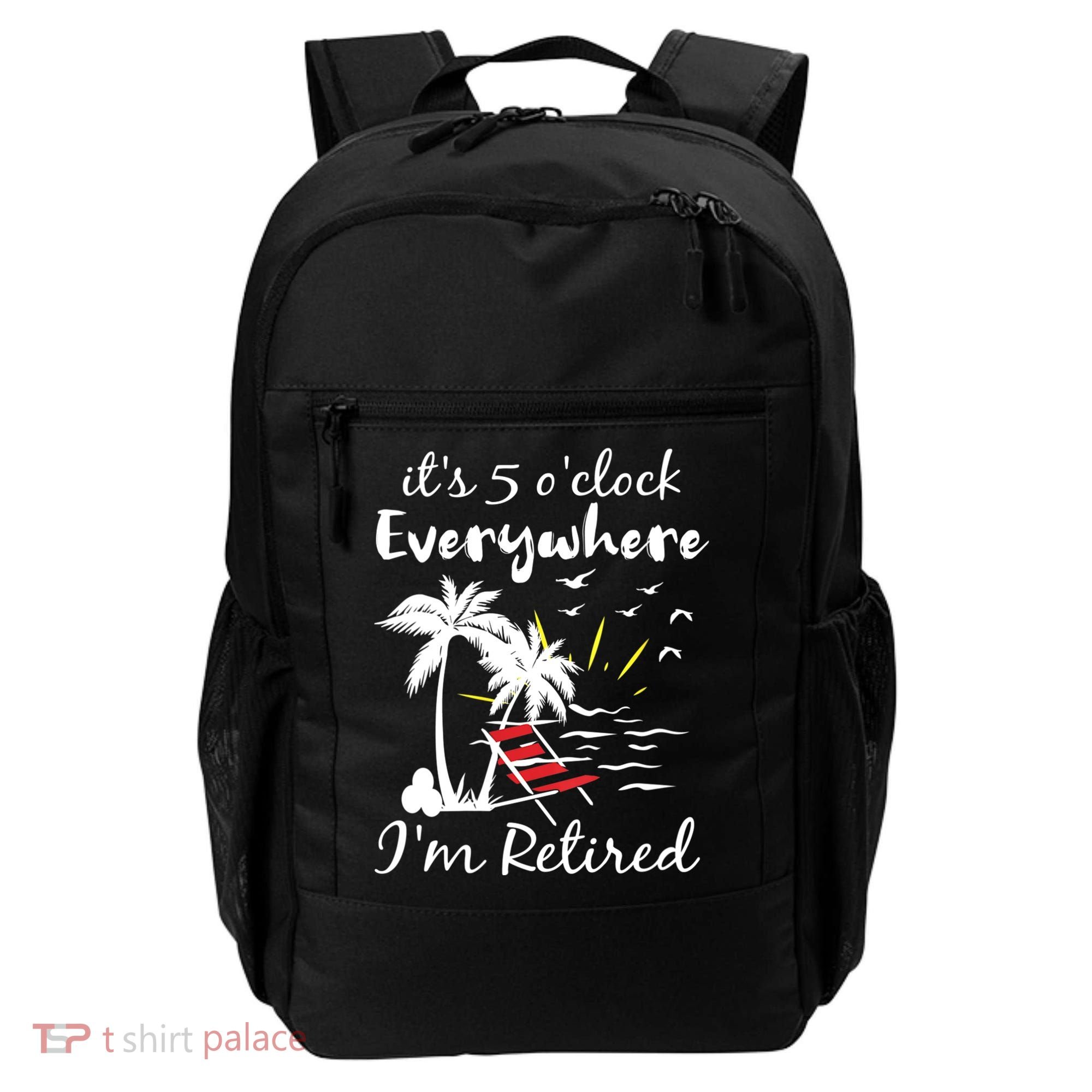 Womens Retirement It's 5 O'Clock Everywhere I'm Retired Summer Backpack