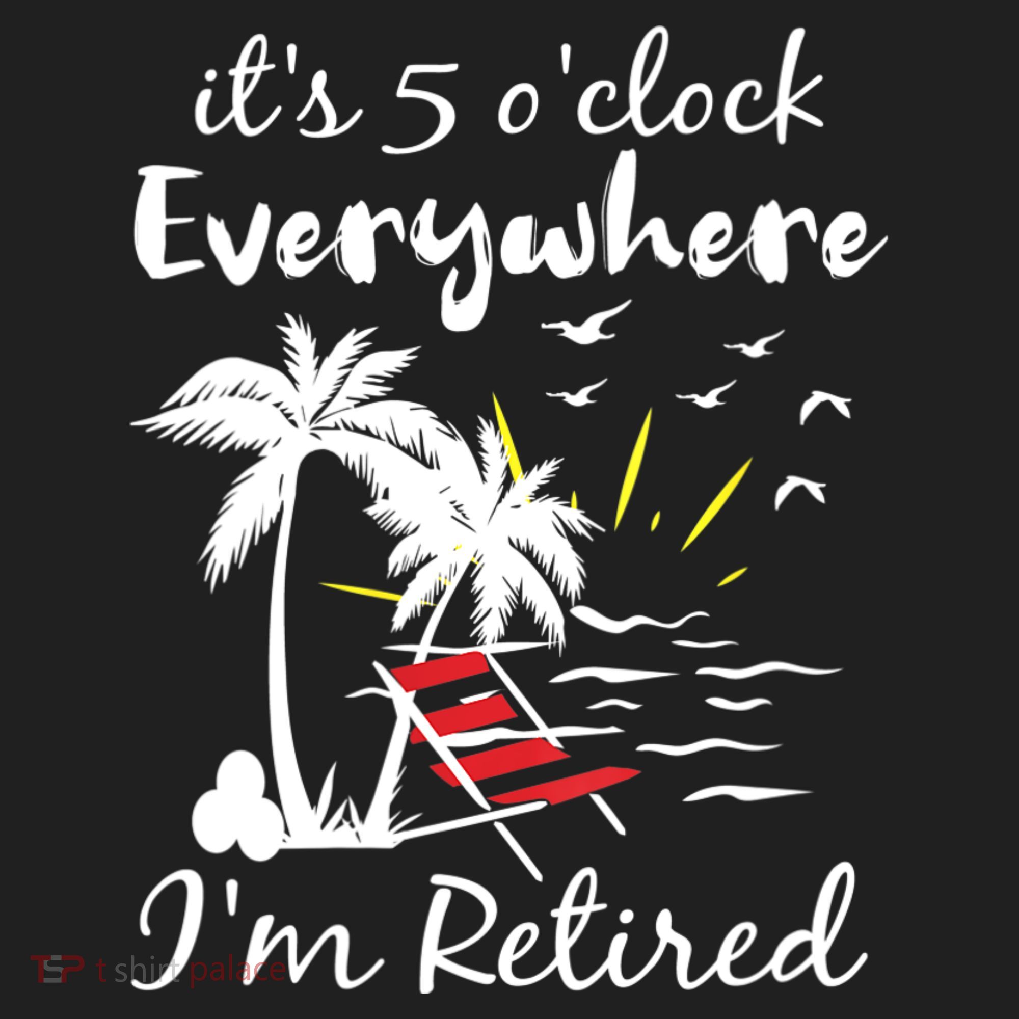 Womens Retirement It's 5 O'Clock Everywhere I'm Retired Summer Hat