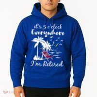 Womens Retirement It's 5 O'Clock Everywhere I'm Retired Summer Hoodie thumb 2