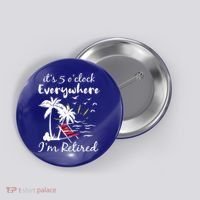Womens Retirement It's 5 O'Clock Everywhere I'm Retired Summer Button thumb 0