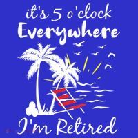 Womens Retirement It's 5 O'Clock Everywhere I'm Retired Summer Coaster thumb 2