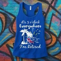 Womens Retirement It's 5 O'Clock Everywhere I'm Retired Summer Women's Tank Top thumb 3
