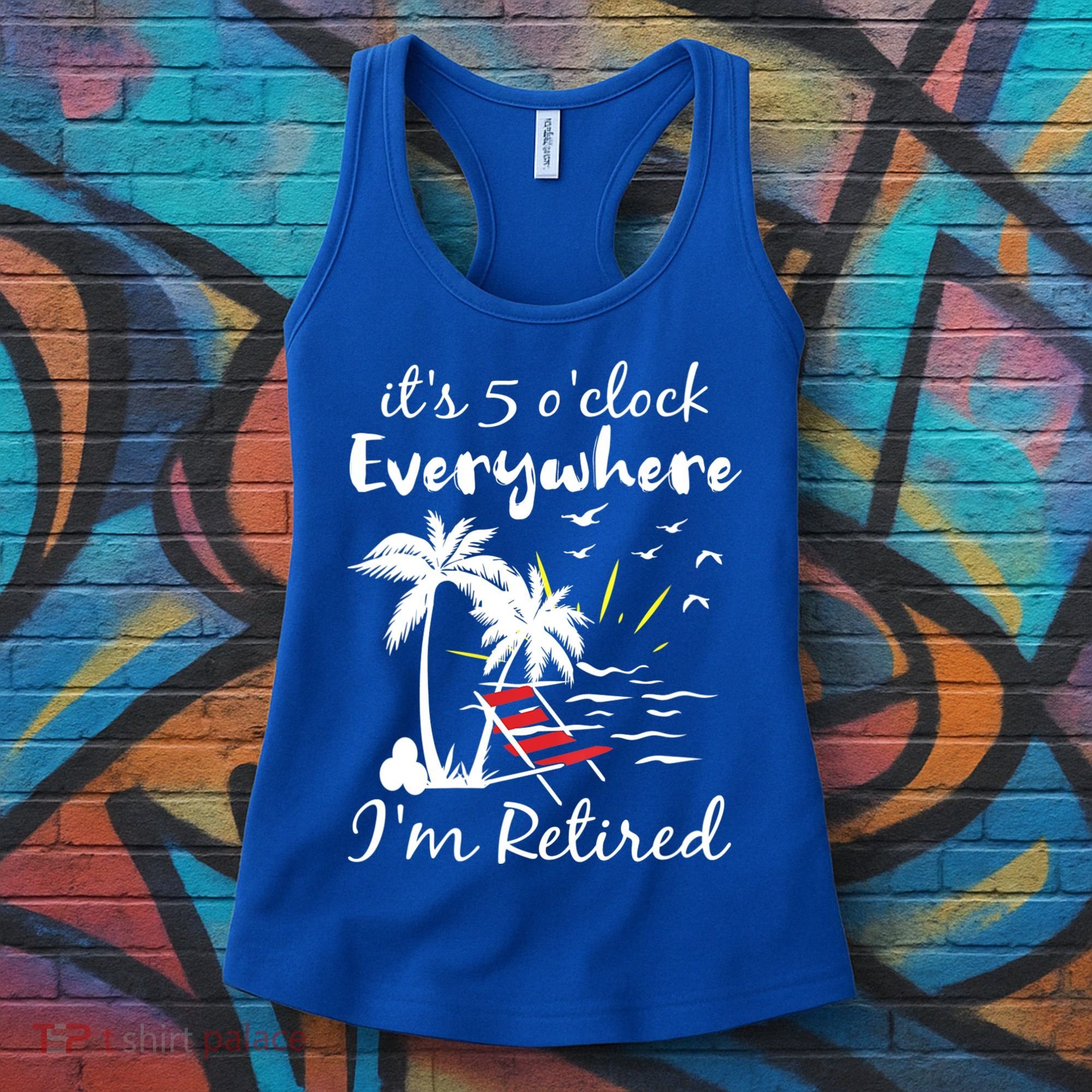 Womens Retirement It's 5 O'Clock Everywhere I'm Retired Summer Women's Tank Top