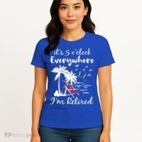 Womens Retirement It's 5 O'Clock Everywhere I'm Retired Summer Women's T-Shirt thumb 4