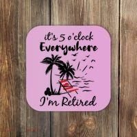 Womens Retirement It's 5 O'Clock Everywhere I'm Retired Summer Coaster thumb 0