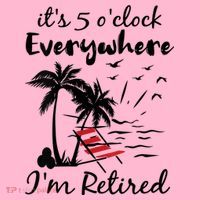 Womens Retirement It's 5 O'Clock Everywhere I'm Retired Summer Coaster thumb 2