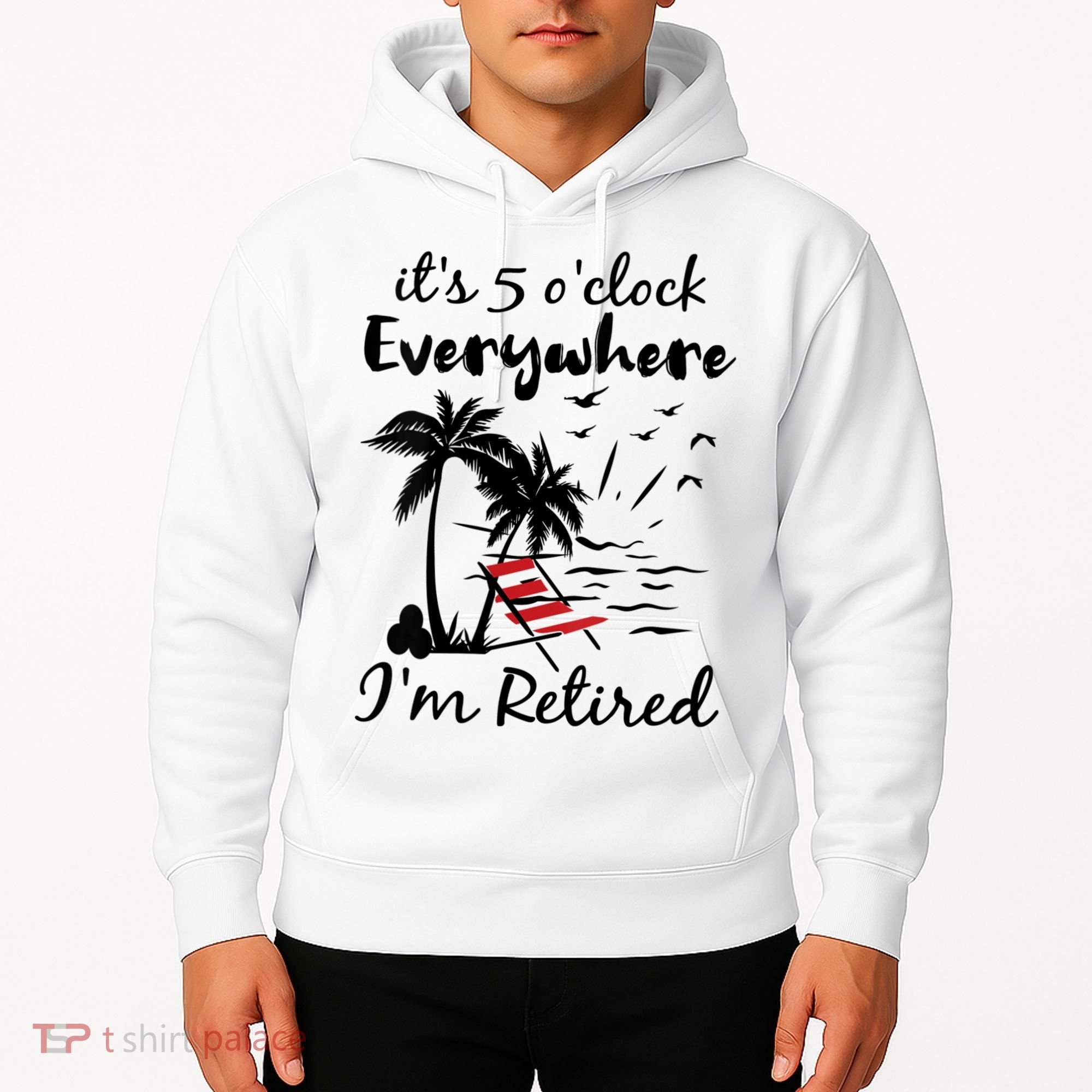 Womens Retirement It's 5 O'Clock Everywhere I'm Retired Summer Hoodie