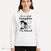 Womens Retirement It's 5 O'Clock Everywhere I'm Retired Summer Hoodie thumb 5