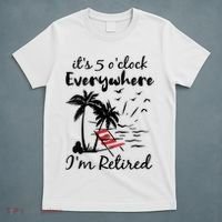 Womens Retirement It's 5 O'Clock Everywhere I'm Retired Summer T-Shirt thumb 5
