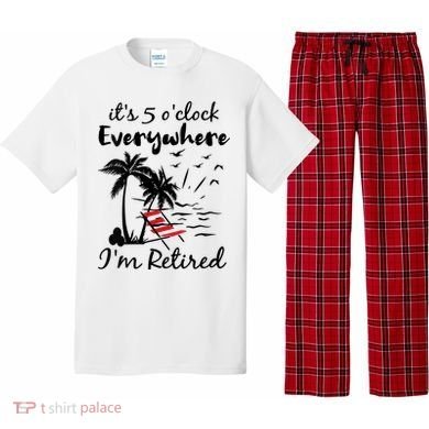 Womens Retirement It's 5 O'Clock Everywhere I'm Retired Summer Pajama Set