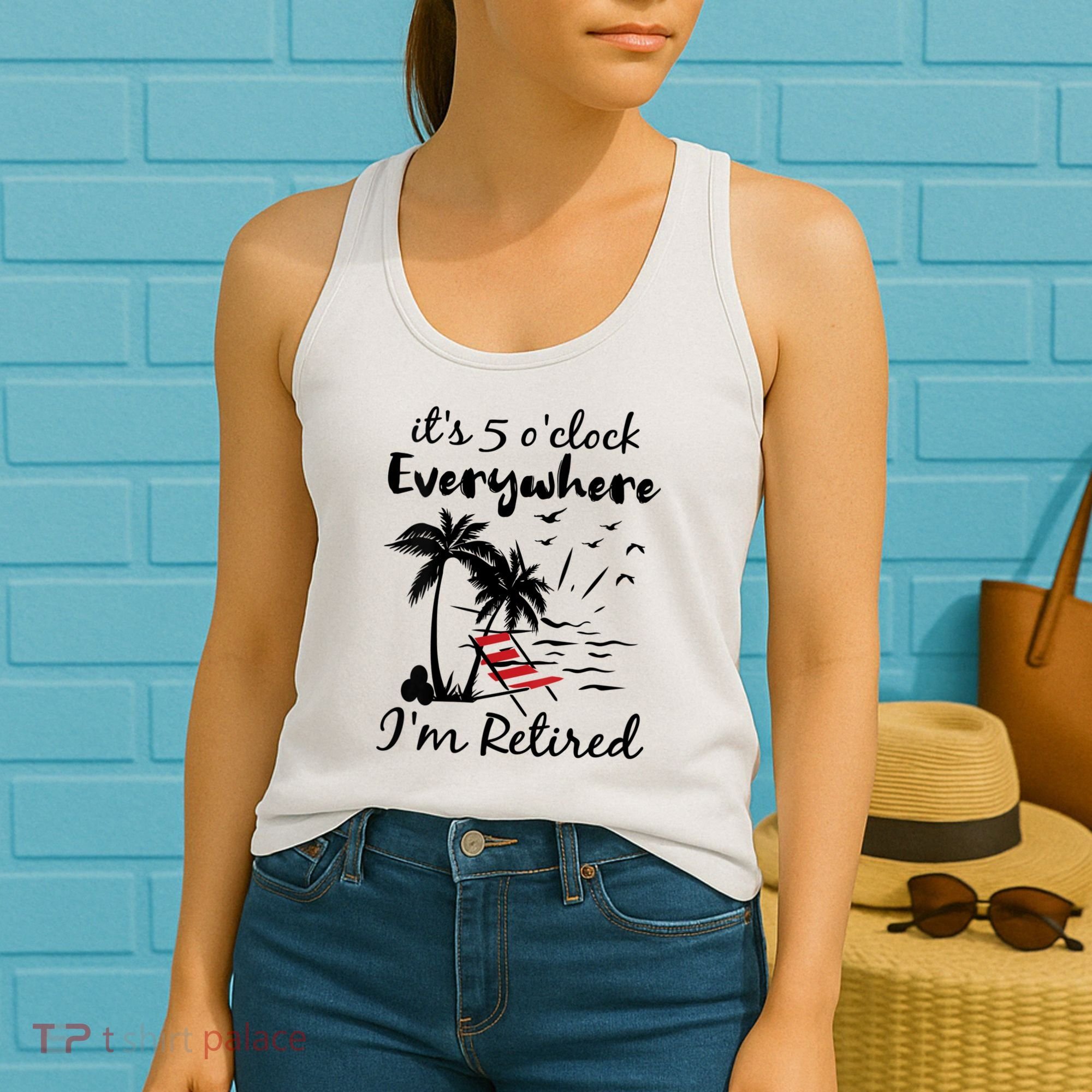 Womens Retirement It's 5 O'Clock Everywhere I'm Retired Summer Women's Tank Top