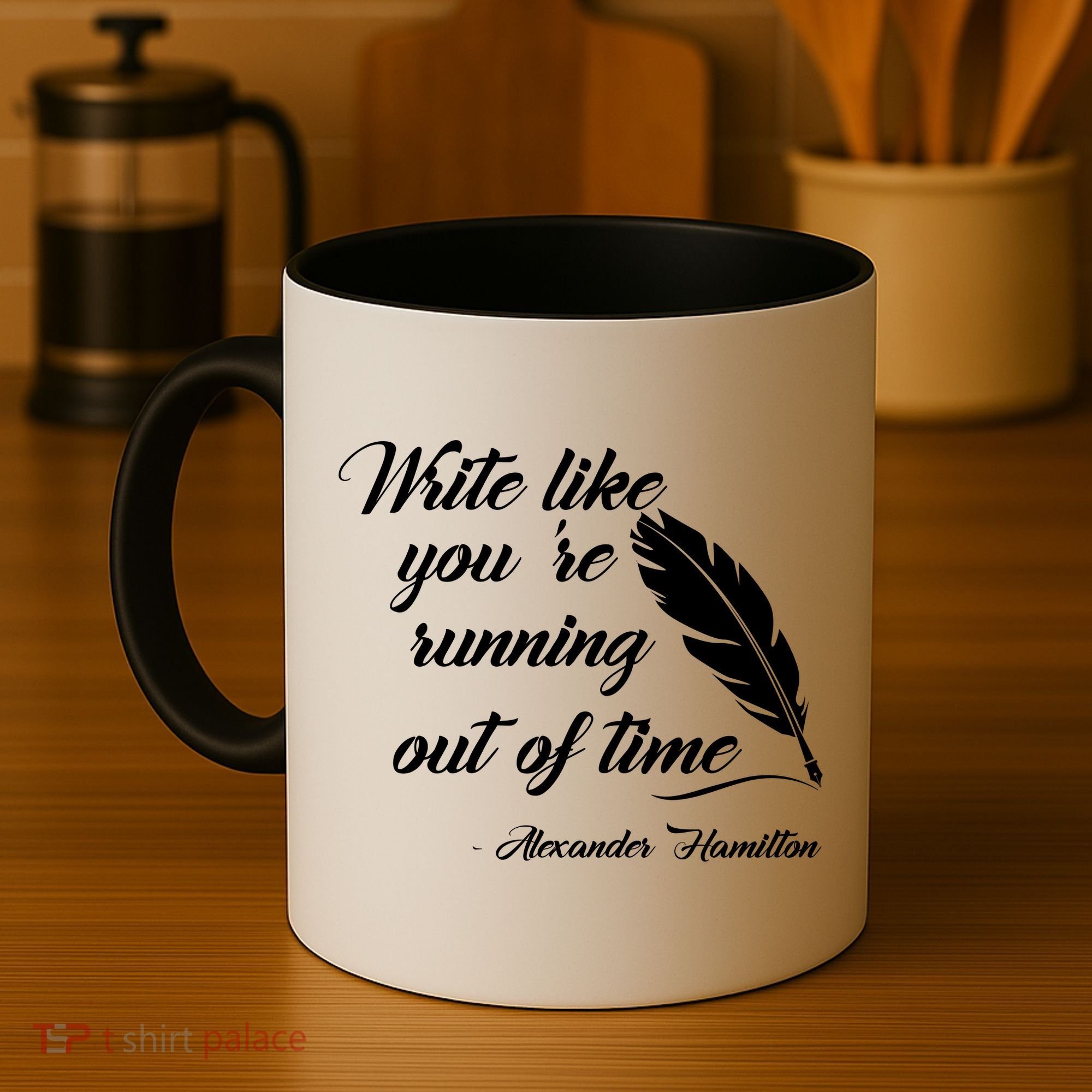 Write Like You're Running Out Of Time - Alexander Hamilton Quote Coffee Mug