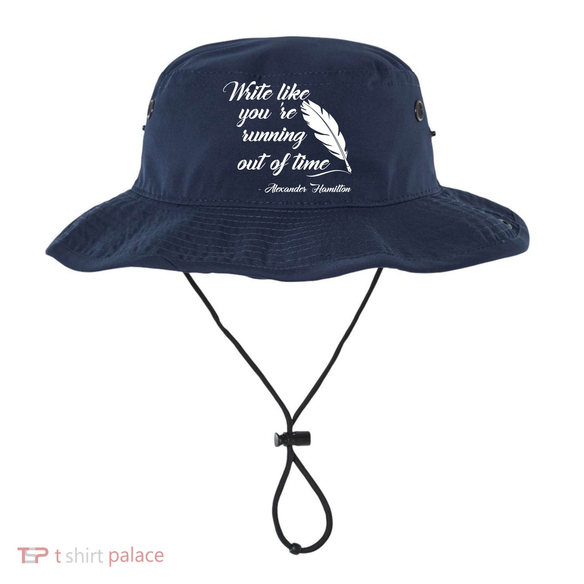 Write Like You're Running Out Of Time - Alexander Hamilton Quote Bucket Hat