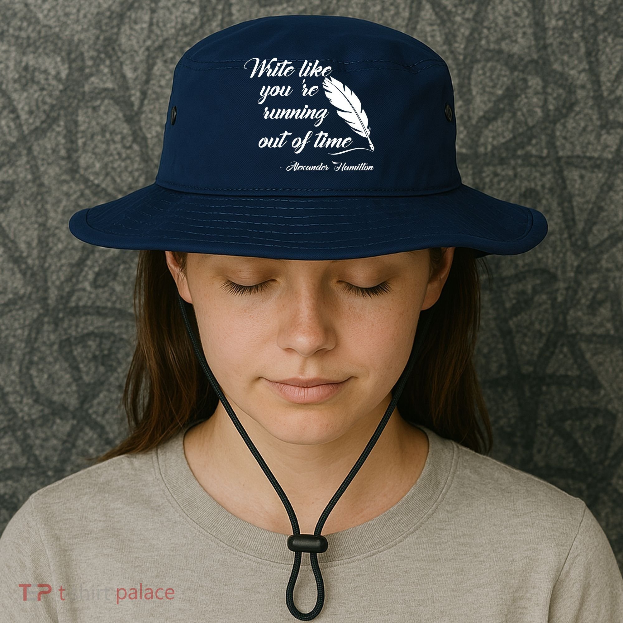 Write Like You're Running Out Of Time - Alexander Hamilton Quote Bucket Hat