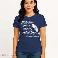Write Like You're Running Out Of Time - Alexander Hamilton Quote Women's T-Shirt thumb 4