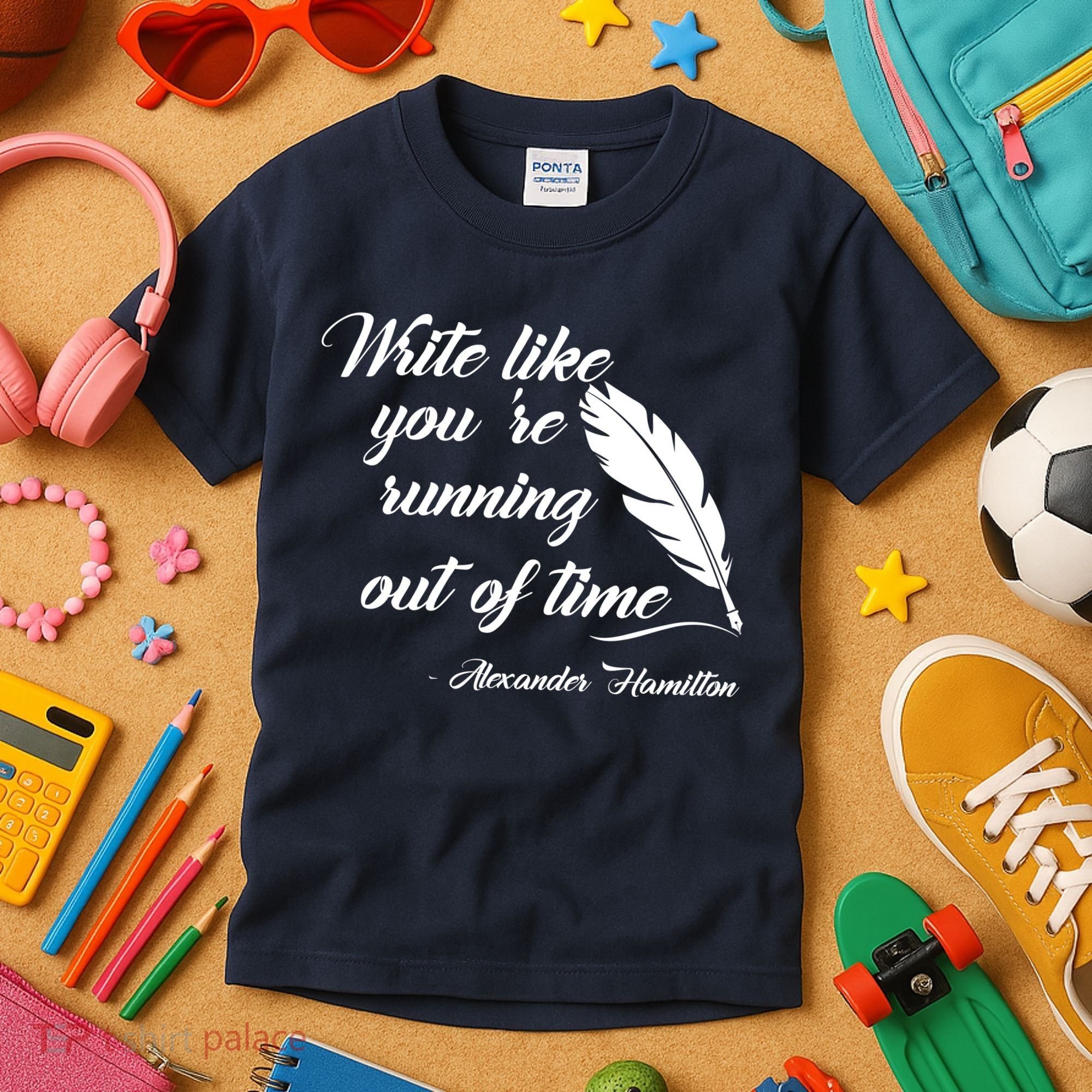 Write Like You're Running Out Of Time - Alexander Hamilton Quote Kids T-Shirt