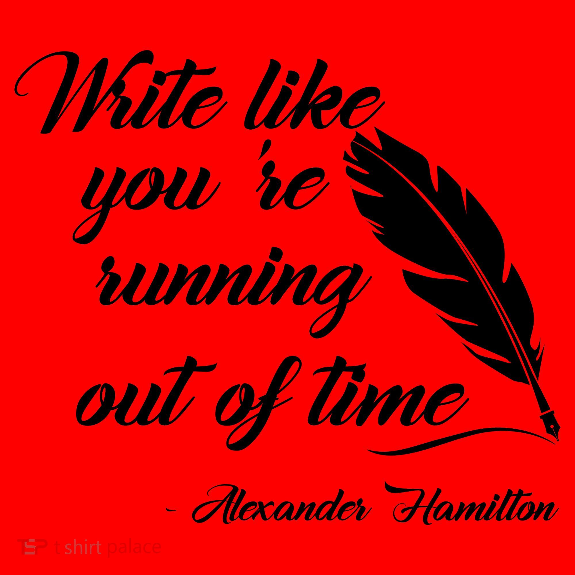 Write Like You're Running Out Of Time - Alexander Hamilton Quote Santa Hat