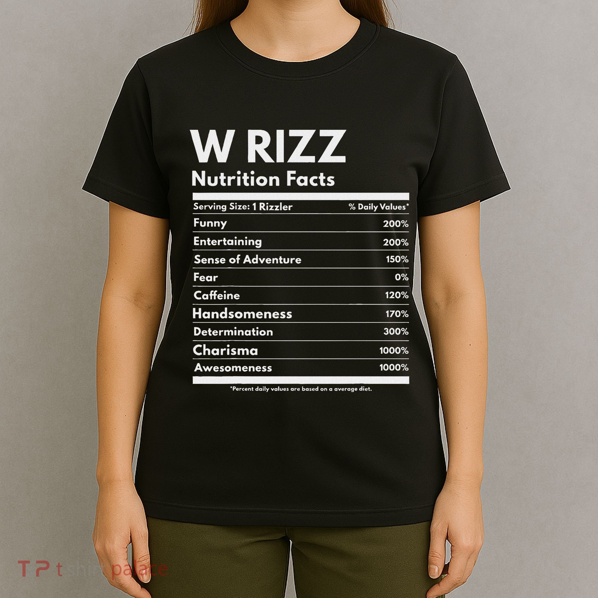 W Rizz Nutrition Facts Funny W Rizz Saying Rizz T-Shirt
