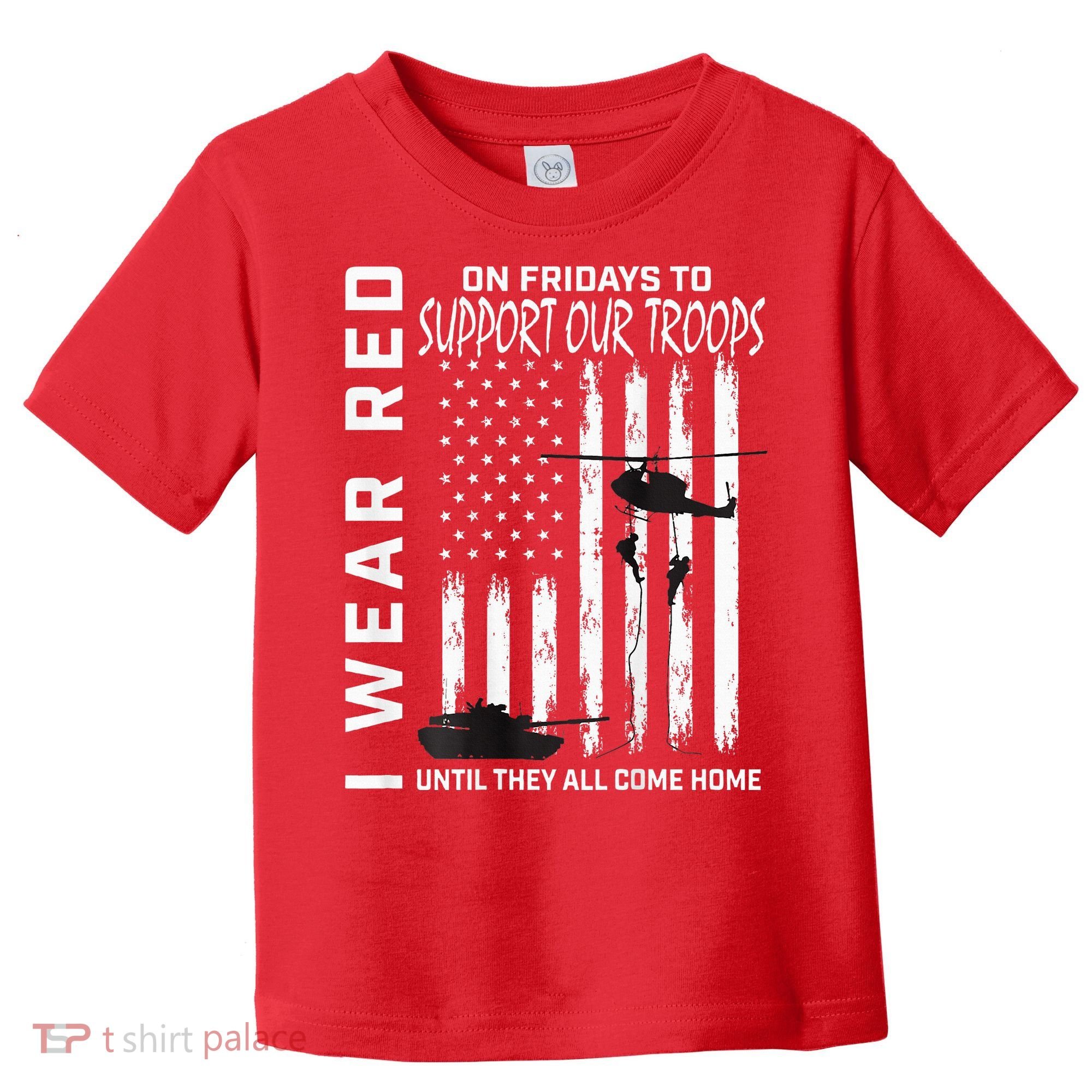 Wear Red On Fridays Military Veteran Support Our Troops Flag Toddler T-Shirt
