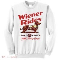 Wiener Rides Only 25 Cents Dachshund Free Today Only Sweatshirt thumb 0